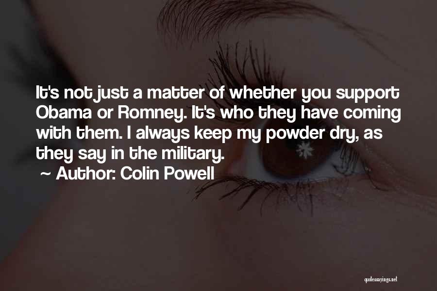 Always Support You Quotes By Colin Powell