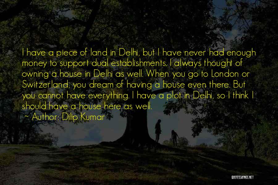 Always Support You Quotes By Dilip Kumar