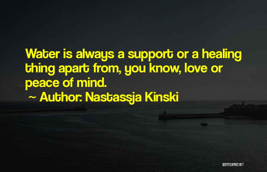 Always Support You Quotes By Nastassja Kinski