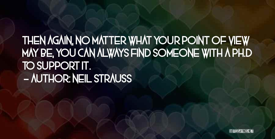 Always Support You Quotes By Neil Strauss