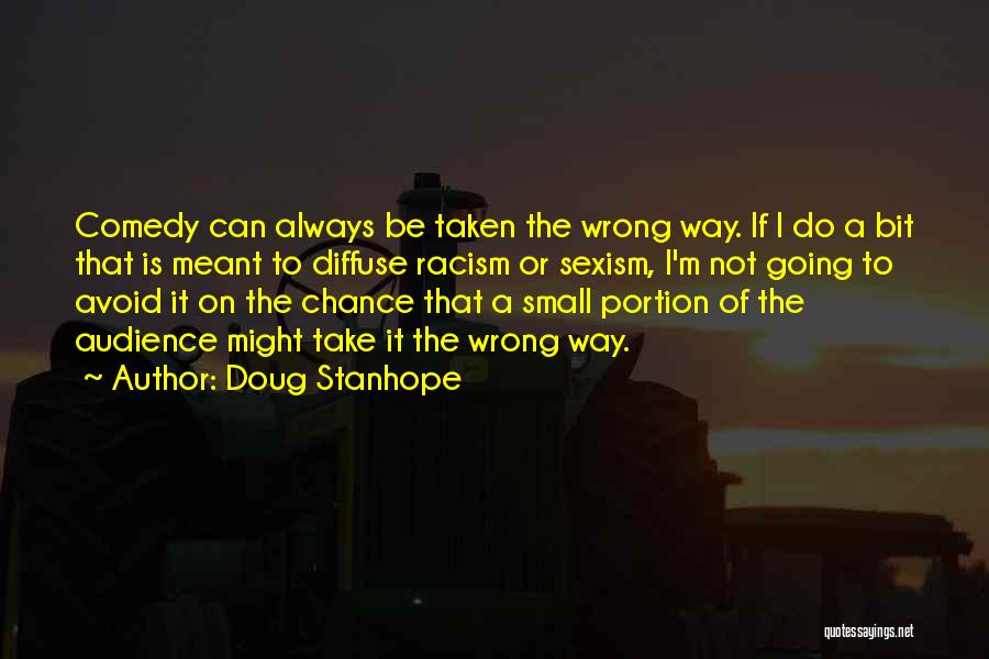 Always Take A Chance Quotes By Doug Stanhope