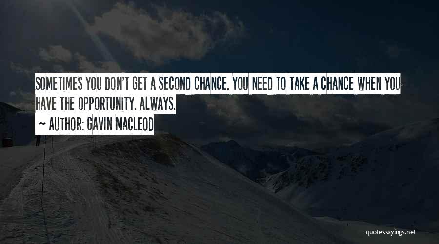 Always Take A Chance Quotes By Gavin MacLeod