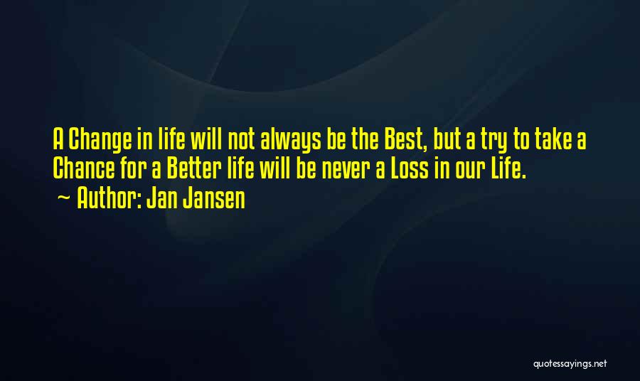 Always Take A Chance Quotes By Jan Jansen