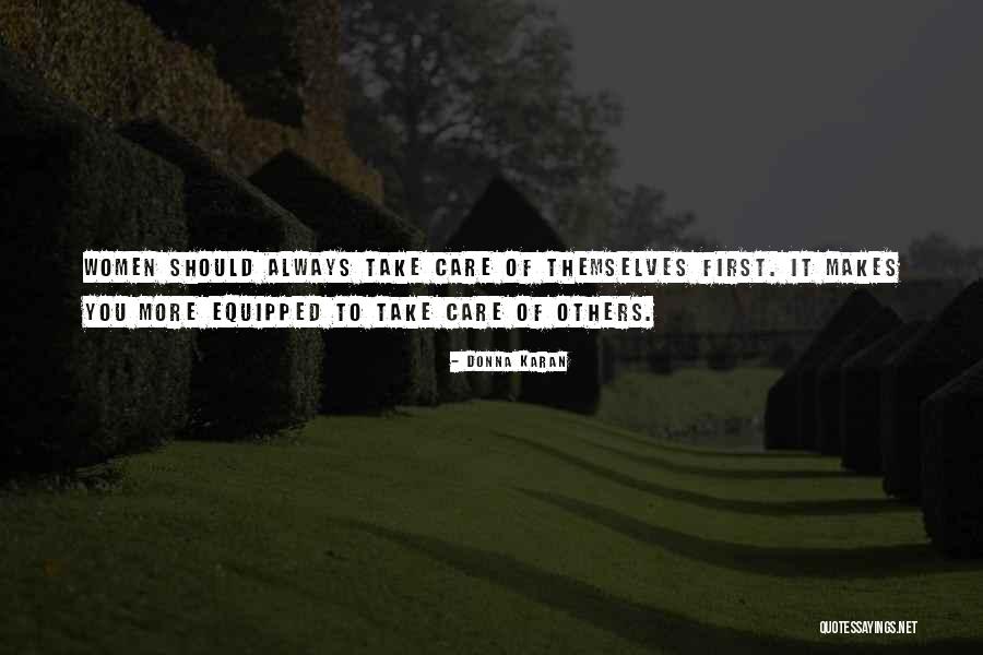 Always Take Care Quotes By Donna Karan Always Take Care Quotes By Donna Karan