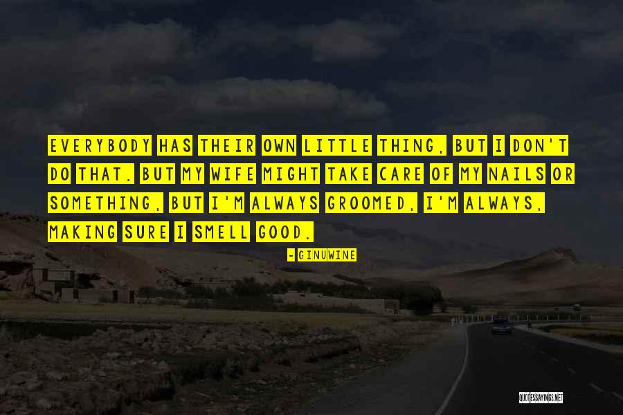 Always Take Care Quotes By Ginuwine Always Take Care Quotes By Ginuwine