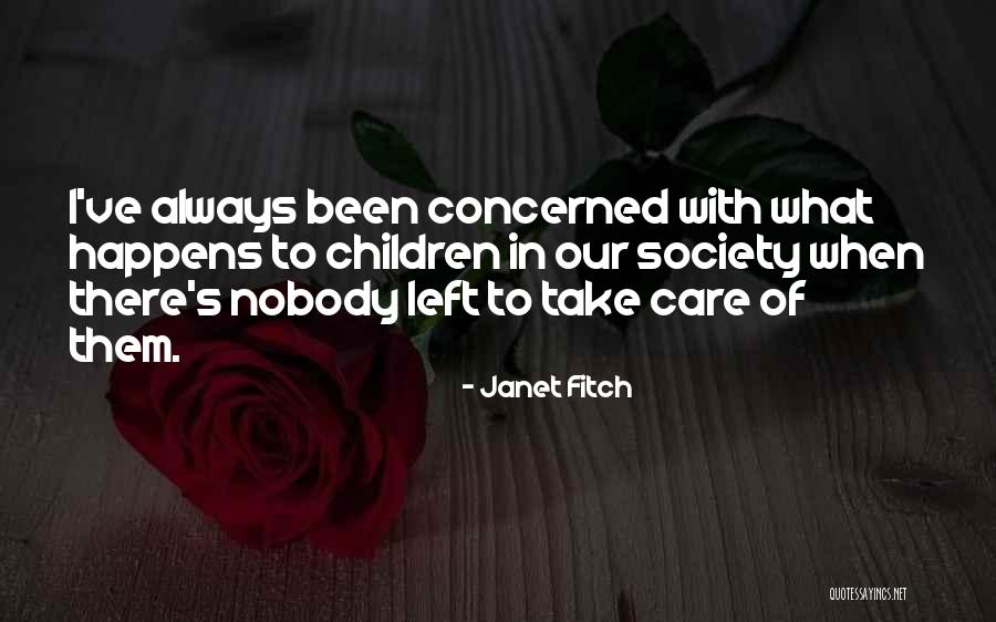 Always Take Care Quotes By Janet Fitch Always Take Care Quotes By Janet Fitch