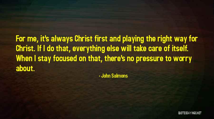 Always Take Care Quotes By John Salmons Always Take Care Quotes By John Salmons