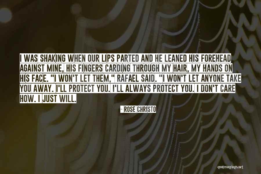 Always Take Care Quotes By Rose Christo Always Take Care Quotes By Rose Christo