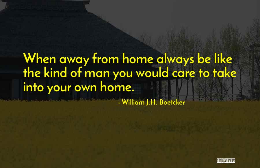 Always Take Care Quotes By William J.H. Boetcker Always Take Care Quotes By William J.H. Boetcker