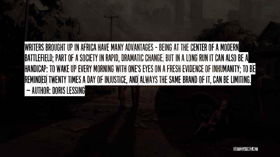 Always The Same Day Quotes By Doris Lessing