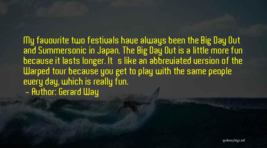 Always The Same Day Quotes By Gerard Way