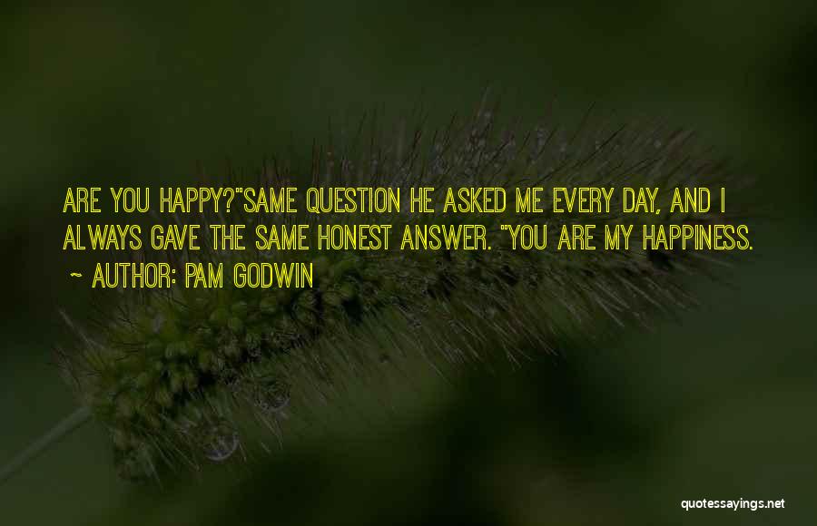 Always The Same Day Quotes By Pam Godwin