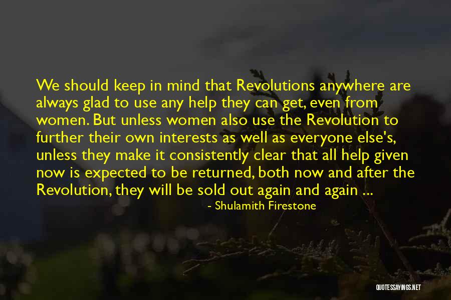 Always There For Everyone Else Quotes By Shulamith Firestone Always There For Everyone Else Quotes By Shulamith Firestone