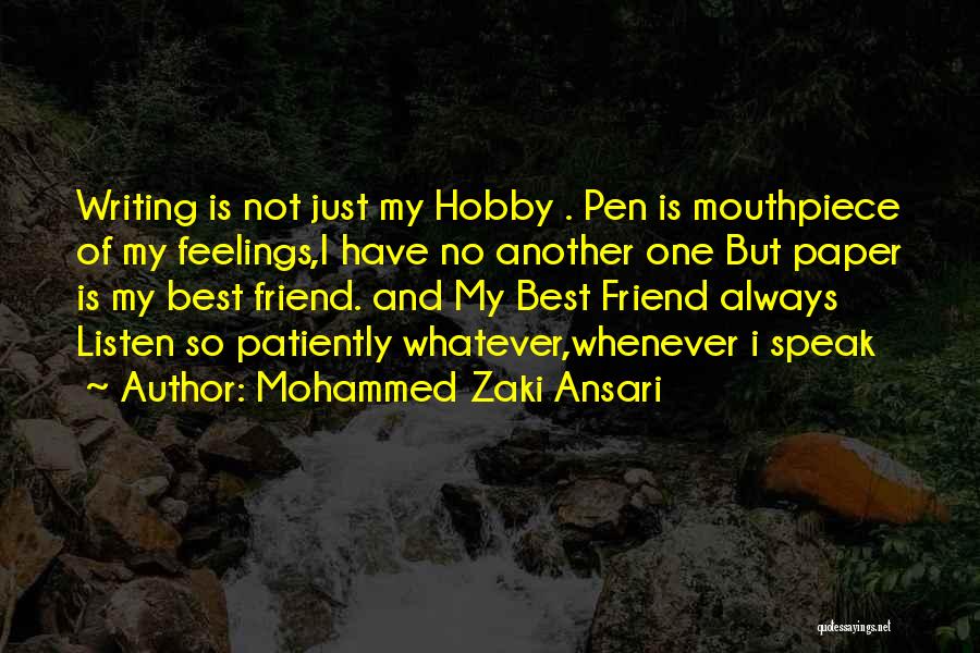 Always There For You Best Friend Quotes By Mohammed Zaki Ansari