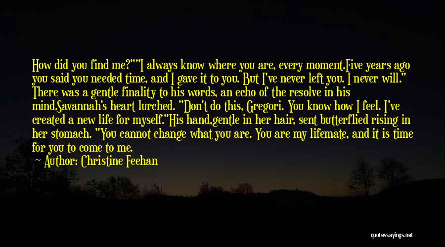 Always There For You But You're Never There For Me Quotes By Christine Feehan