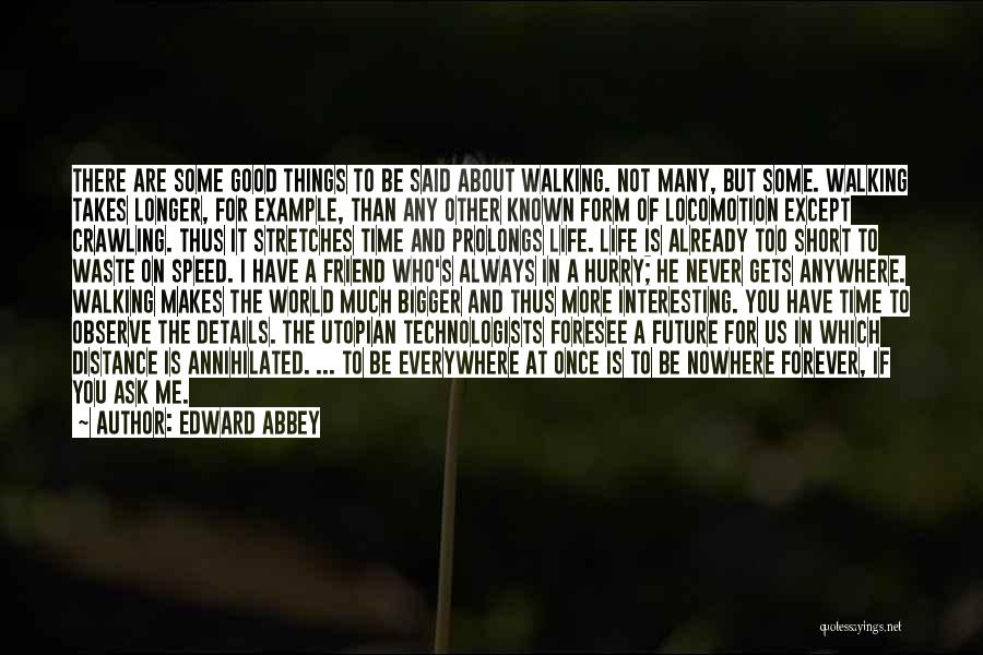 Always There For You But You're Never There For Me Quotes By Edward Abbey