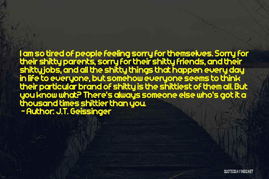 Always There For You Friends Quotes By J.T. Geissinger