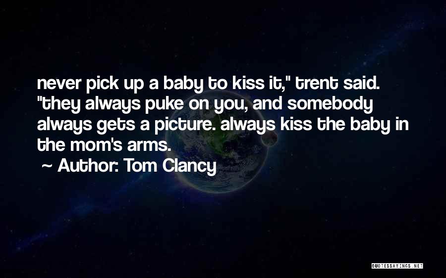 Always There For You Mom Quotes By Tom Clancy