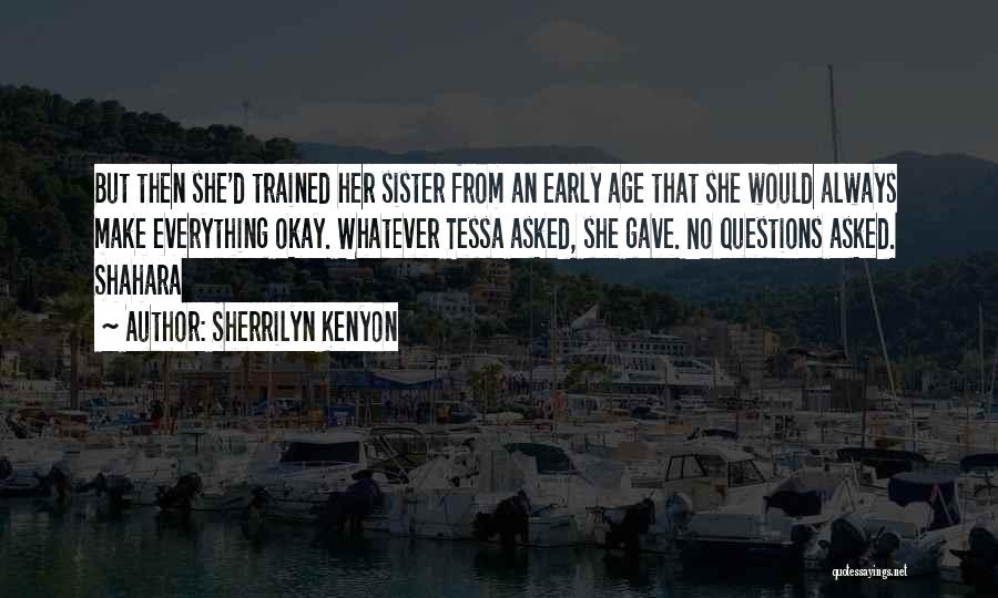 Always There For You Sister Quotes By Sherrilyn Kenyon