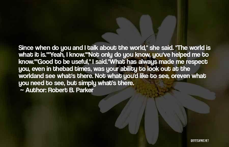 Always There When I Need You Quotes By Robert B. Parker