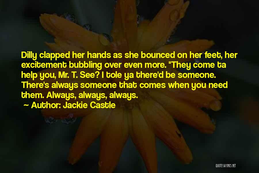 Always There You Quotes By Jackie Castle