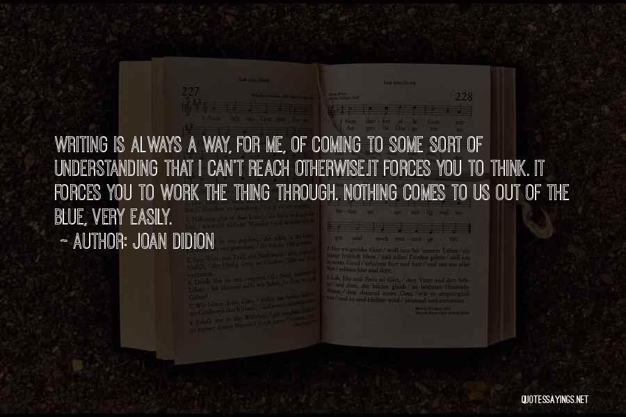 Always Think Of You Quotes By Joan Didion