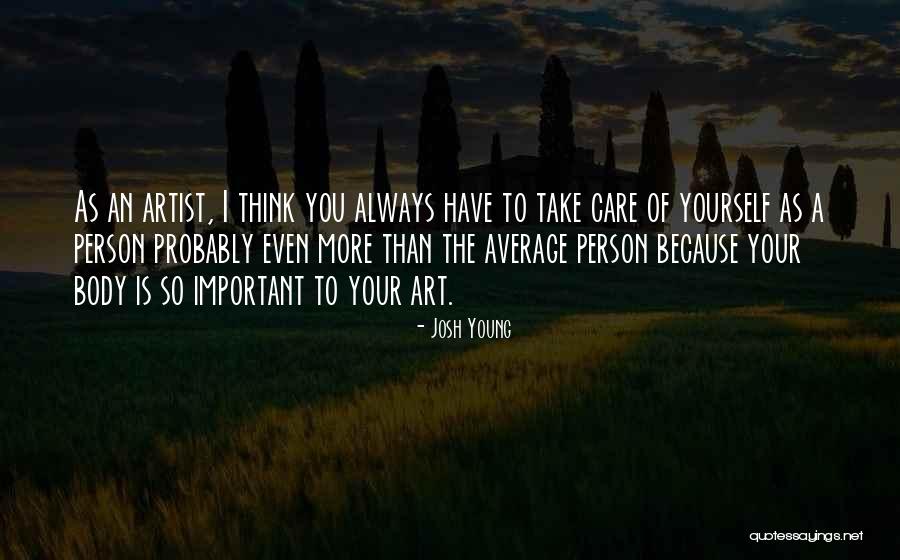 Always Think Of You Quotes By Josh Young