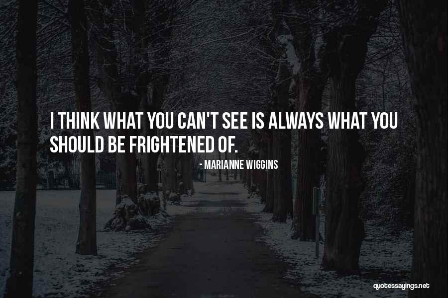 Always Think Of You Quotes By Marianne Wiggins Always Think Of You Quotes By Marianne Wiggins
