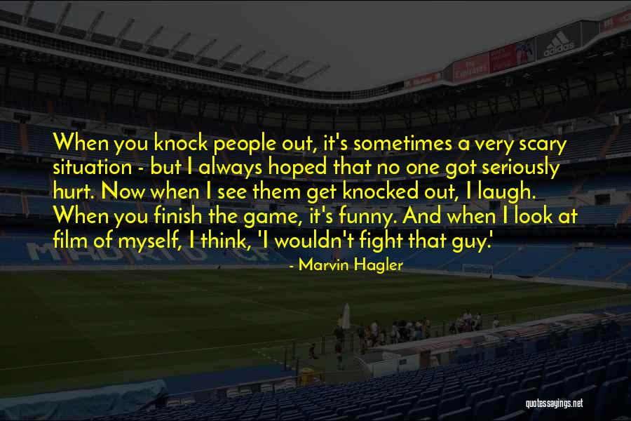 Always Think Of You Quotes By Marvin Hagler