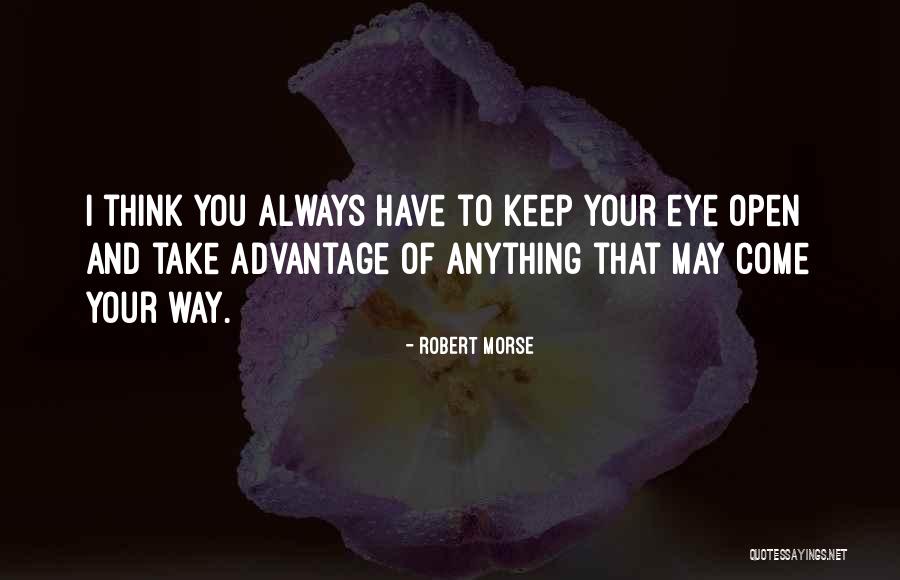 Always Think Of You Quotes By Robert Morse