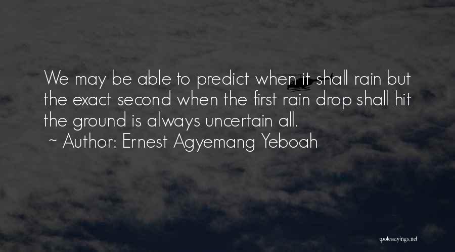 Always Think Positively Quotes By Ernest Agyemang Yeboah