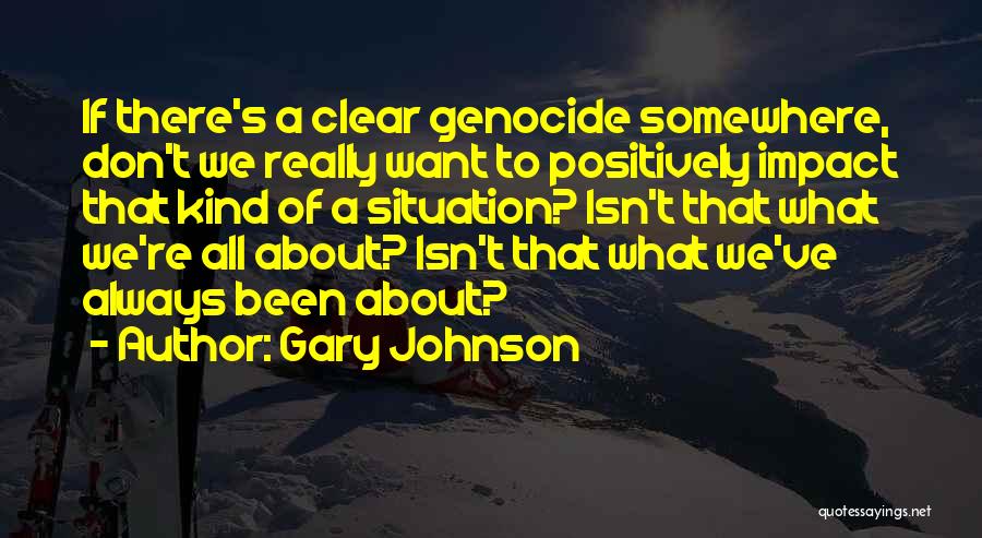 Always Think Positively Quotes By Gary Johnson