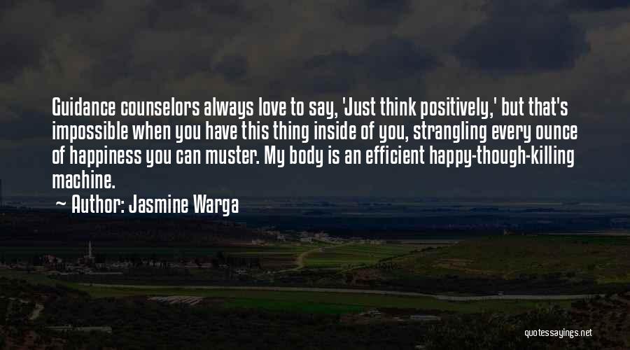 Always Think Positively Quotes By Jasmine Warga