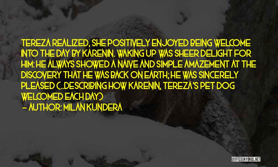 Always Think Positively Quotes By Milan Kundera