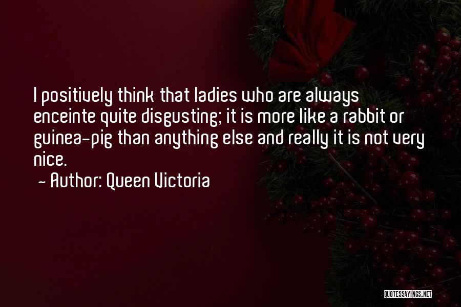 Always Think Positively Quotes By Queen Victoria