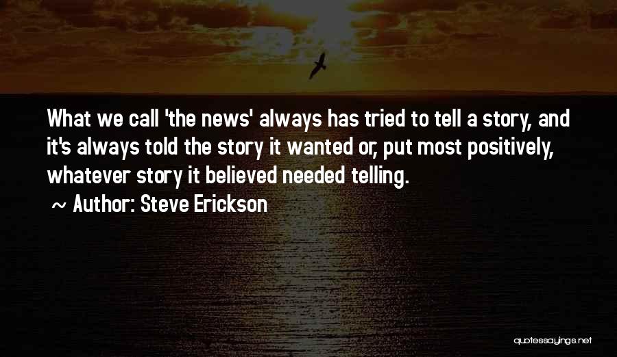 Always Think Positively Quotes By Steve Erickson