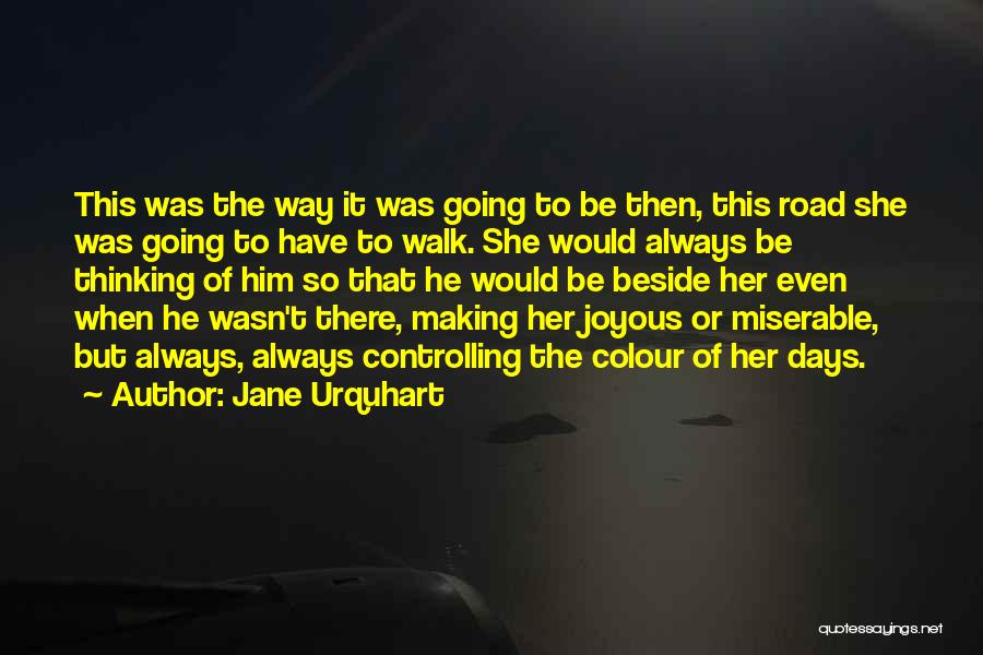 Always Thinking Of Her Quotes By Jane Urquhart