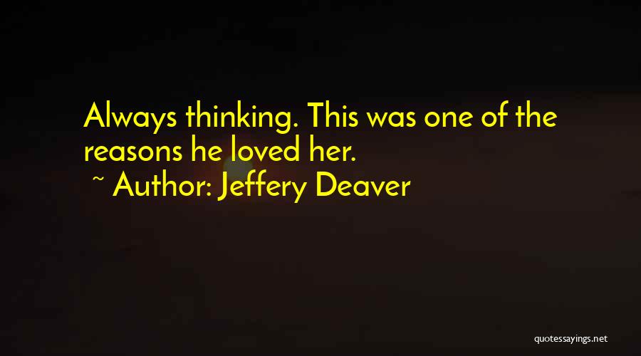 Always Thinking Of Her Quotes By Jeffery Deaver