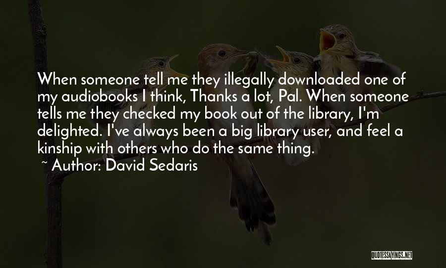 Always Thinking Of Someone Quotes By David Sedaris