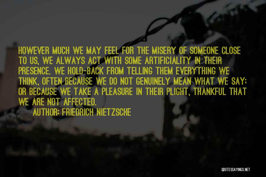 Always Thinking Of Someone Quotes By Friedrich Nietzsche