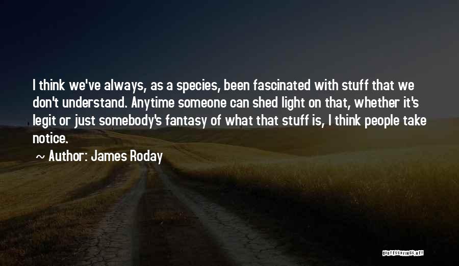 Always Thinking Of Someone Quotes By James Roday