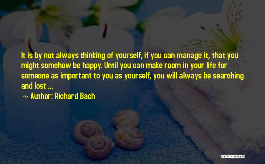 Always Thinking Of Someone Quotes By Richard Bach