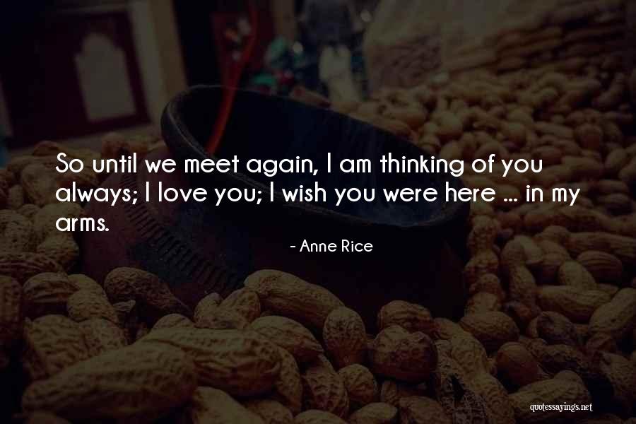 Always Thinking Of You Love Quotes By Anne Rice Always Thinking Of You Love Quotes By Anne Rice