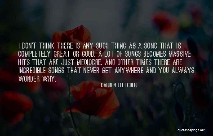Always Thinking You Quotes By Darren Fletcher Always Thinking You Quotes By Darren Fletcher