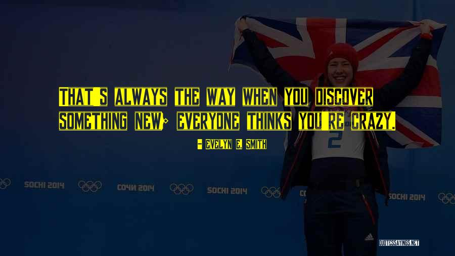 Always Thinking You Quotes By Evelyn E. Smith Always Thinking You Quotes By Evelyn E. Smith