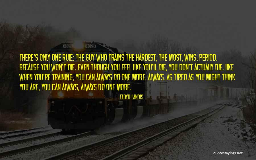 Always Thinking You Quotes By Floyd Landis Always Thinking You Quotes By Floyd Landis