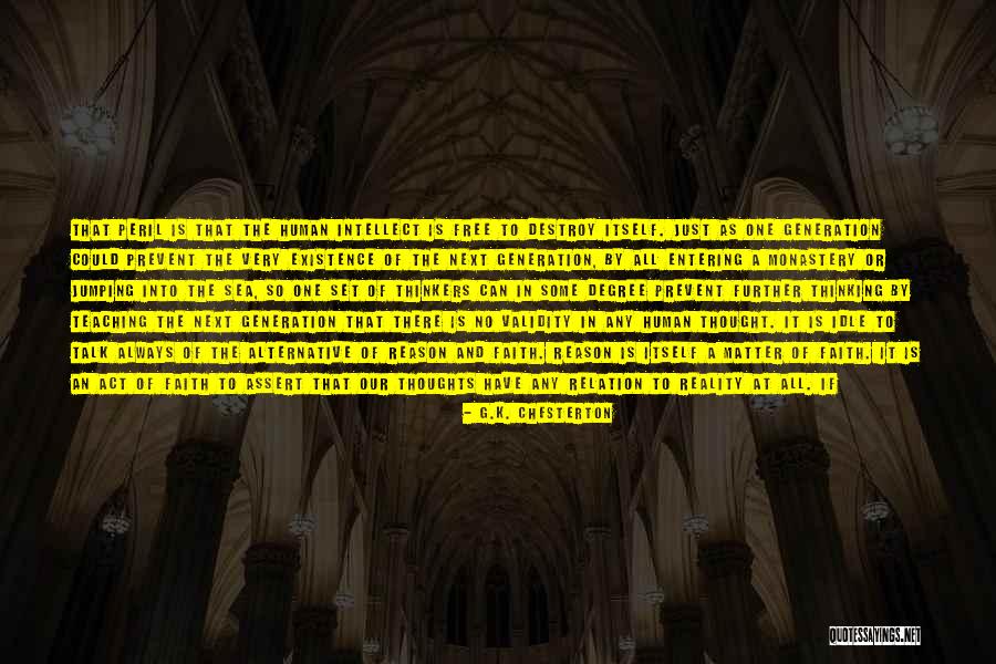 Always Thinking You Quotes By G.K. Chesterton Always Thinking You Quotes By G.K. Chesterton