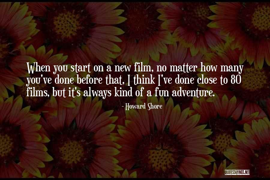 Always Thinking You Quotes By Howard Shore Always Thinking You Quotes By Howard Shore