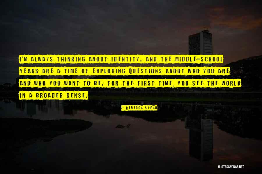 Always Thinking You Quotes By Rebecca Stead Always Thinking You Quotes By Rebecca Stead