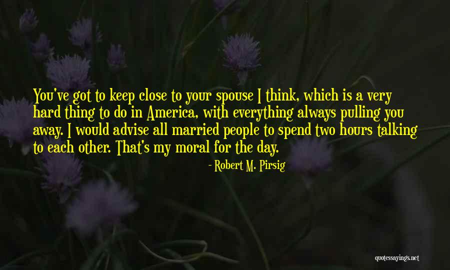 Always Thinking You Quotes By Robert M. Pirsig Always Thinking You Quotes By Robert M. Pirsig